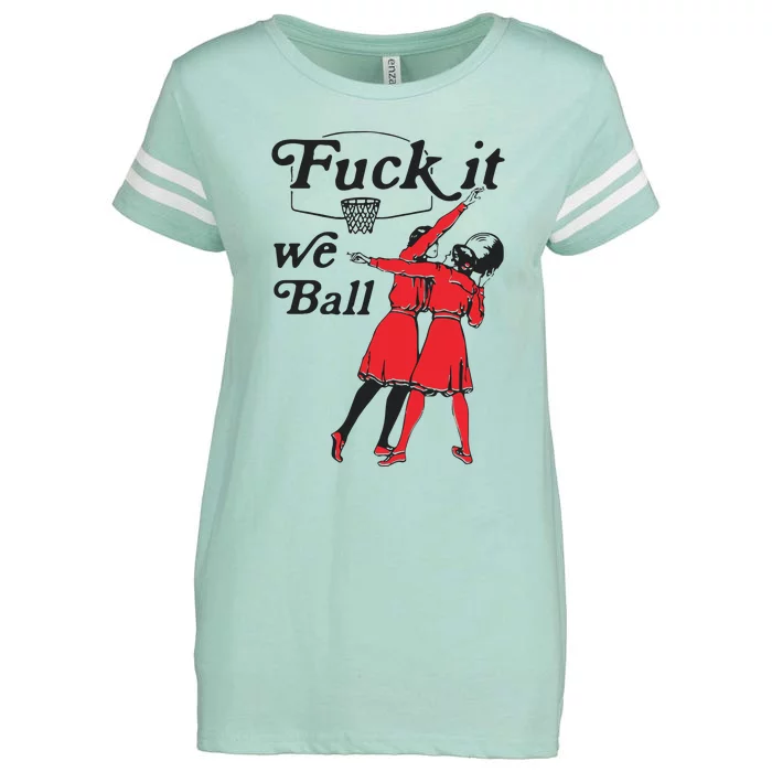 Fuck It We Ball Enza Ladies Jersey Football T-Shirt