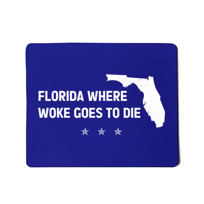 Florida Is Where Woke Goes To Die Funny Mousepad