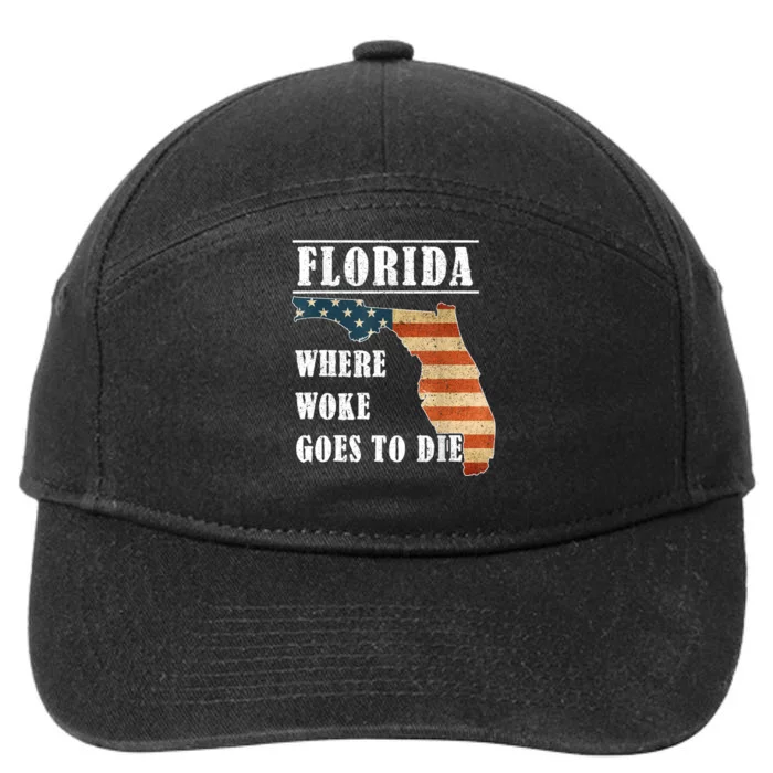 Florida Is Where Woke Goes To Die Funny 7-Panel Snapback Hat