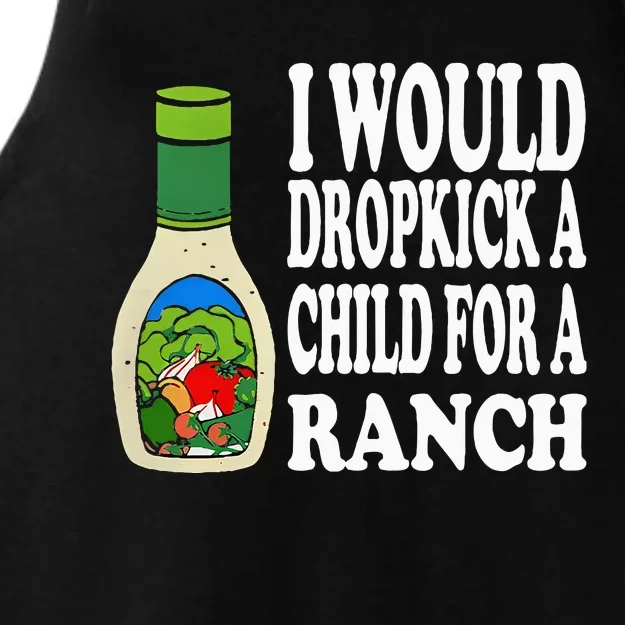 Funny I Would Dropkick A Child For Ranch Ladies Tri-Blend Wicking Tank