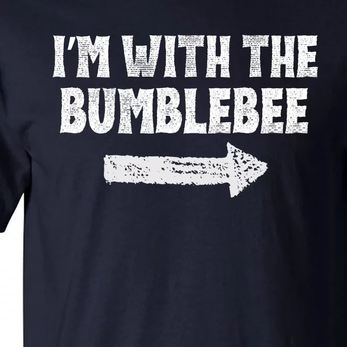 Funny I’m With The Bumblebee Costume Halloween Matching Couple Tall T-Shirt