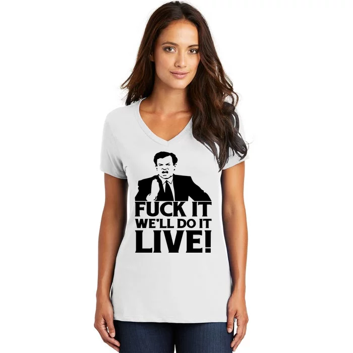 Fuck It We’Ll Do It Live Women's V-Neck T-Shirt