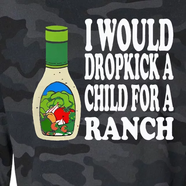 Funny I Would Dropkick A Child For Ranch Cropped Pullover Crew