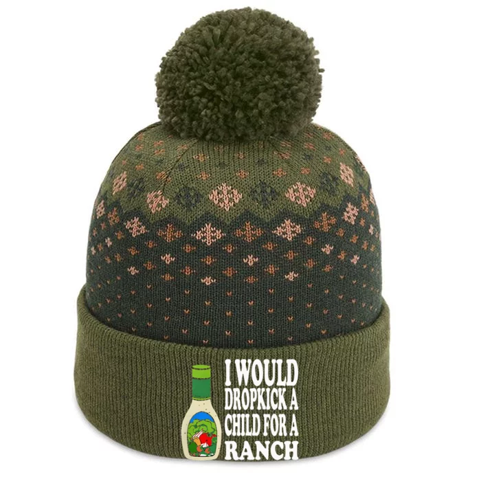 Funny I Would Dropkick A Child For Ranch The Baniff Cuffed Pom Beanie