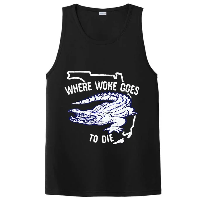 Florida Is Where Woke Goes To Die DeSantis Florida Funny Performance Tank