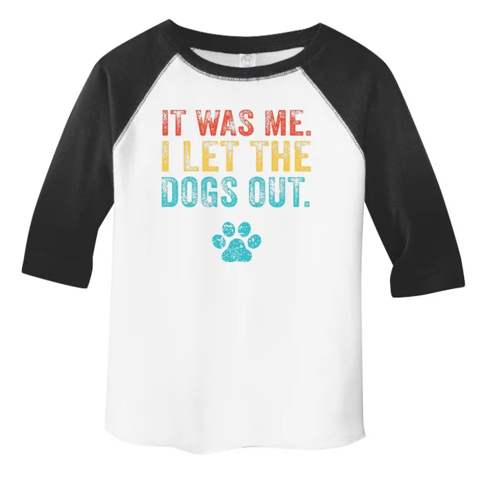 Funny It Was Me I Let The Dogs Out Vintage Retro Dog Lover Toddler Fine Jersey T-Shirt