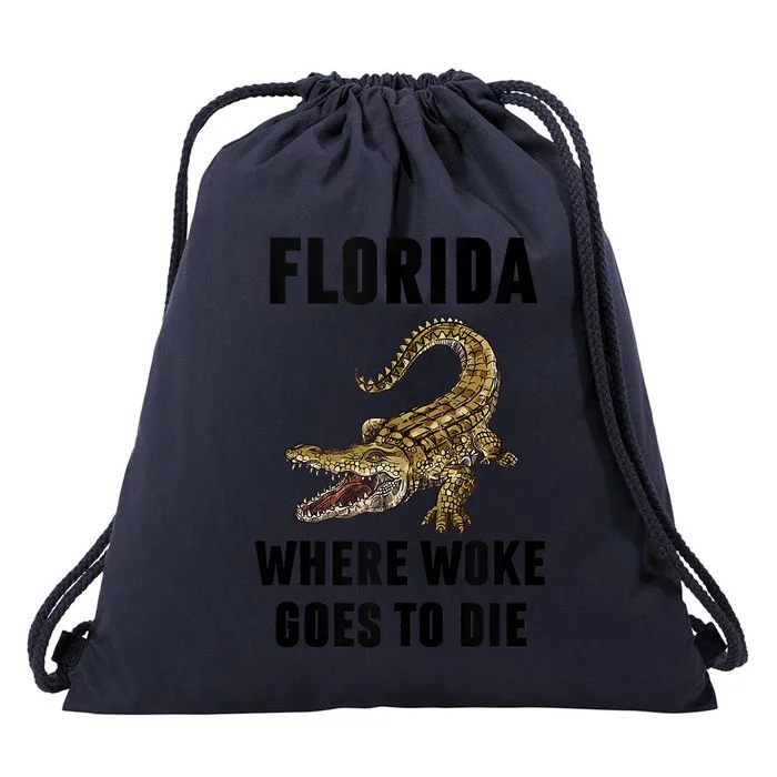 Florida Is Where Woke Goes To Die Funny Shirt Drawstring Bag