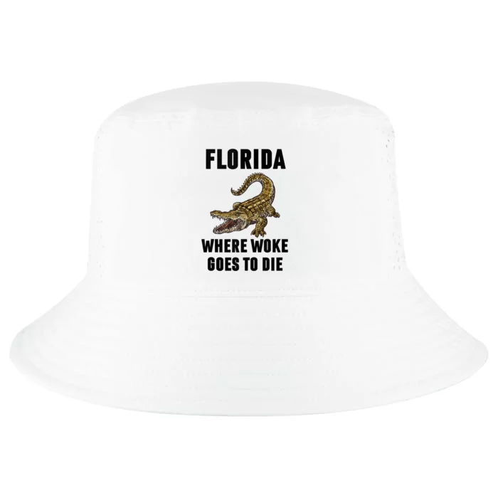 Florida Is Where Woke Goes To Die Funny Shirt Cool Comfort Performance Bucket Hat