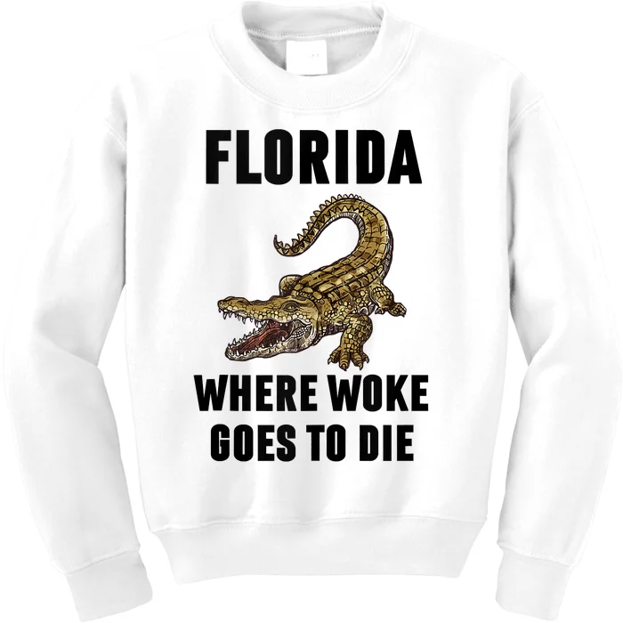 Florida Is Where Woke Goes To Die Funny Shirt Kids Sweatshirt