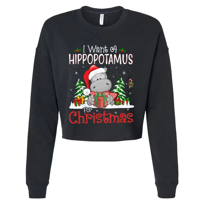 funny I Want A Hippopotamus For Christmas Xmas Cropped Pullover Crew