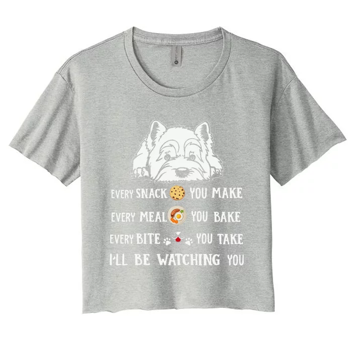 Funny I Will Be Watching You Westie Apparel For Dog Owners Women's Crop Top Tee