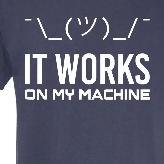 Funny It works on my Machine Computer Science Programmer PC Garment-Dyed Heavyweight T-Shirt