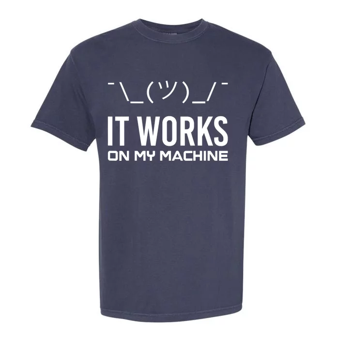 Funny It works on my Machine Computer Science Programmer PC Garment-Dyed Heavyweight T-Shirt