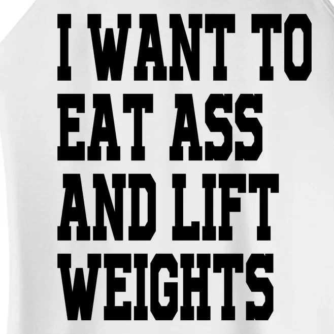 Funny I Want To Eat Ass And Lift Weights Women’s Perfect Tri Rocker Tank