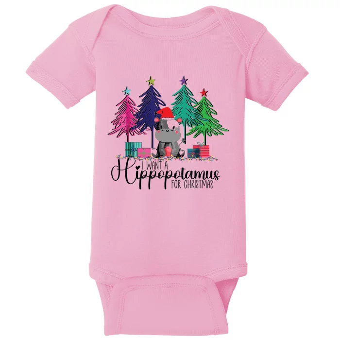 Funny I Want A Hippopotamus For Christmas Trees Hippo Xmas Baby Bodysuit