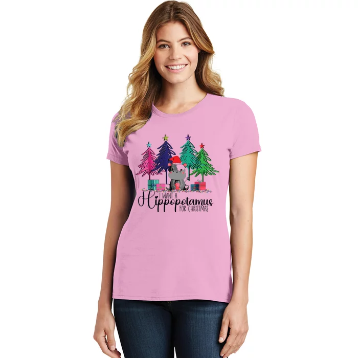 Funny I Want A Hippopotamus For Christmas Trees Hippo Xmas Women's T-Shirt