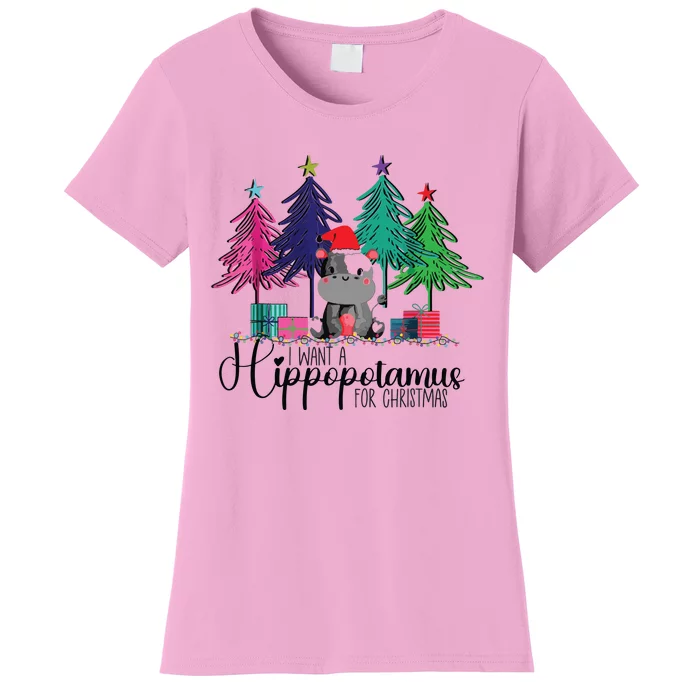 Funny I Want A Hippopotamus For Christmas Trees Hippo Xmas Women's T-Shirt