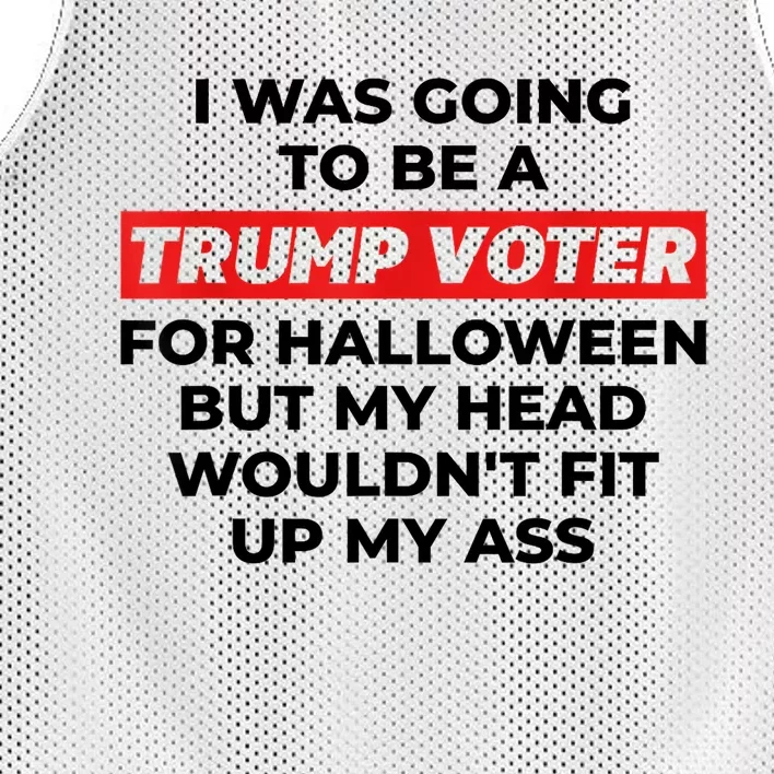 Funny I Was Going To Be A Trump Voter For Halloween But... Mesh Reversible Basketball Jersey Tank