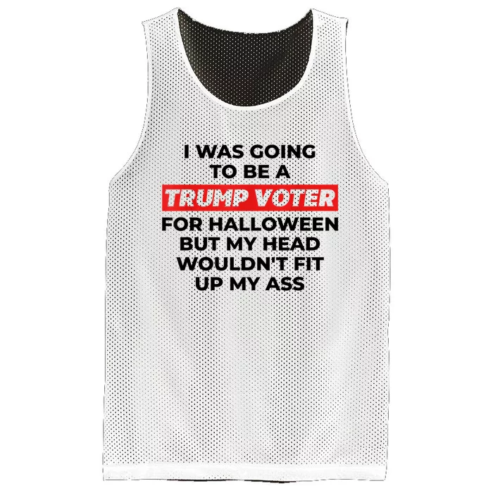 Funny I Was Going To Be A Trump Voter For Halloween But... Mesh Reversible Basketball Jersey Tank