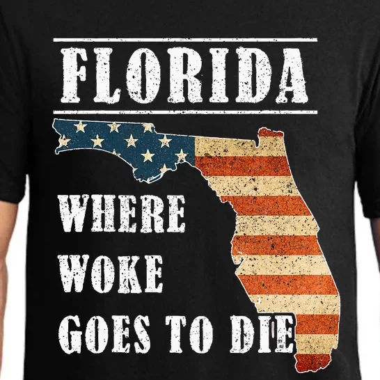 Florida Is Where Woke Goes To Die DeSantis Florida USA Flag Pajama Set