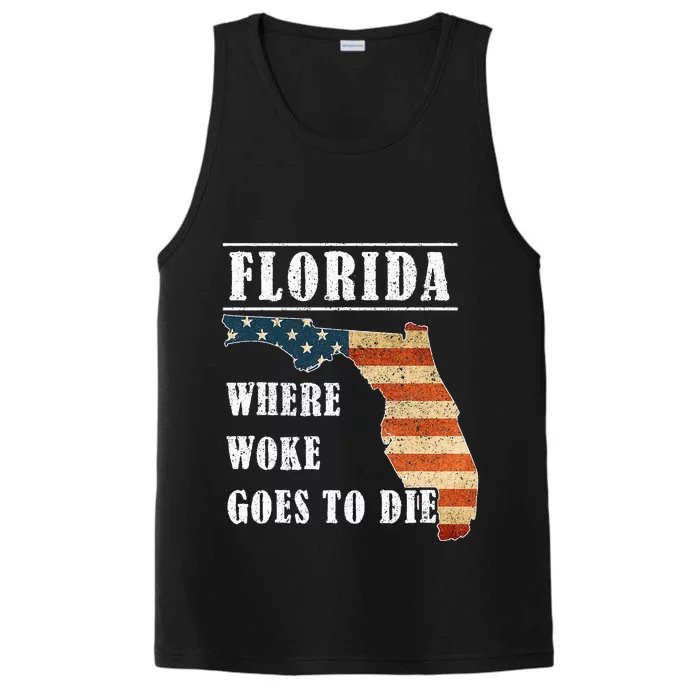 Florida Is Where Woke Goes To Die DeSantis Florida USA Flag Performance Tank