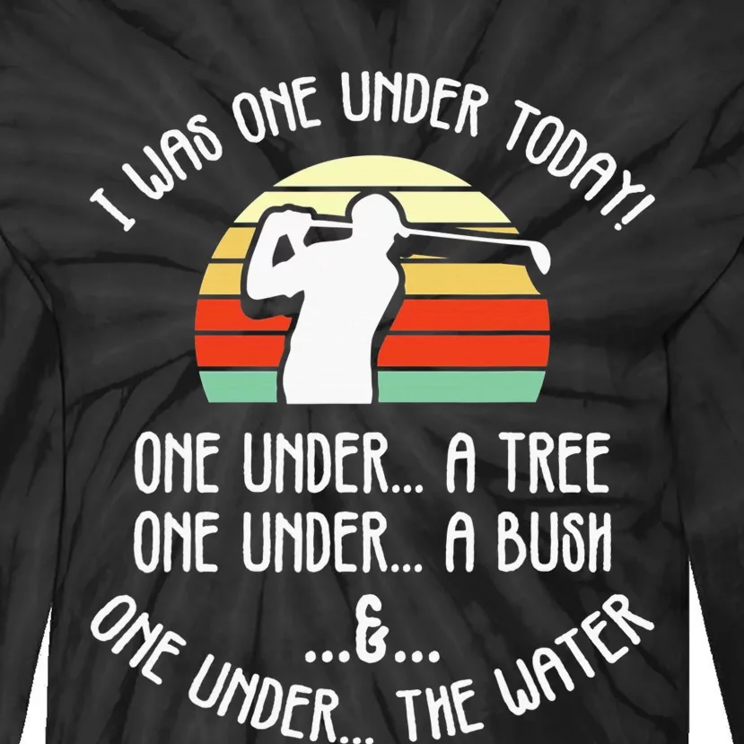 Funny I Was Only One Under Today One Under The Tree Tie-Dye Long Sleeve Shirt