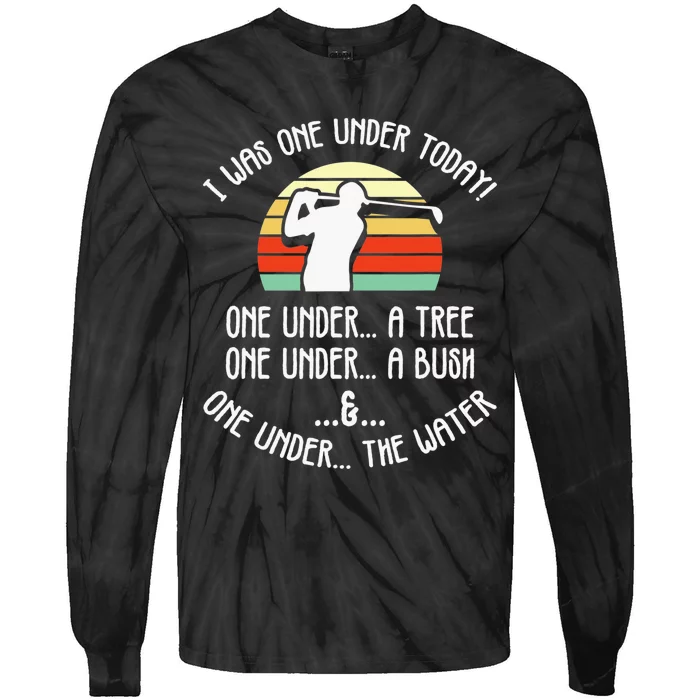 Funny I Was Only One Under Today One Under The Tree Tie-Dye Long Sleeve Shirt