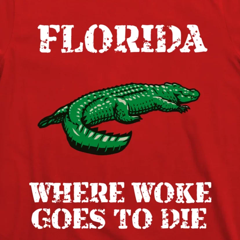 Florida Is Where Woke Goes To Die Crocodile Alligator T-Shirt