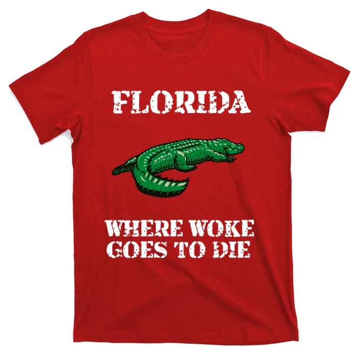 Florida Is Where Woke Goes To Die Crocodile Alligator T-Shirt