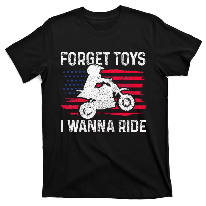 Forget I Wanna Ride Motocross Dirt Bike Mx Racing T-Shirt