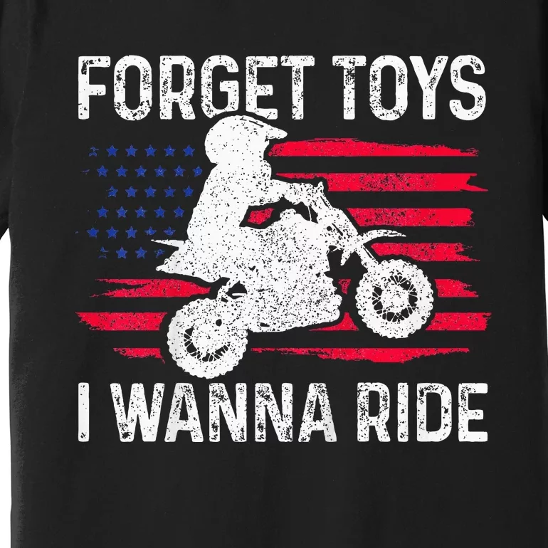 Forget I Wanna Ride Motocross Dirt Bike Mx Racing Premium T-Shirt