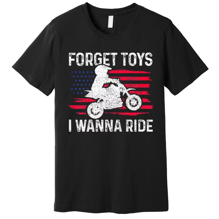 Forget I Wanna Ride Motocross Dirt Bike Mx Racing Premium T-Shirt