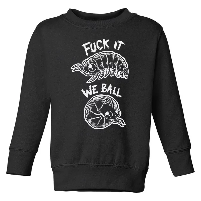 Fuck It We Ball Olafh Ace Toddler Sweatshirt