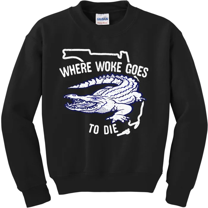 Florida Is Where Woke Goes To Die DeSantis Florida Funny Kids Sweatshirt