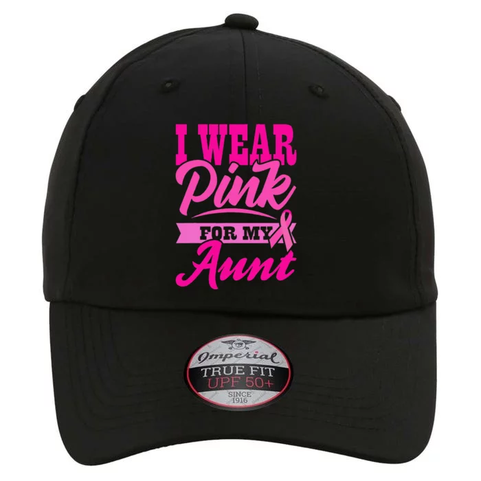 Funny I Wear Pink For MY Aunt World Cancer Day The Original Performance Cap