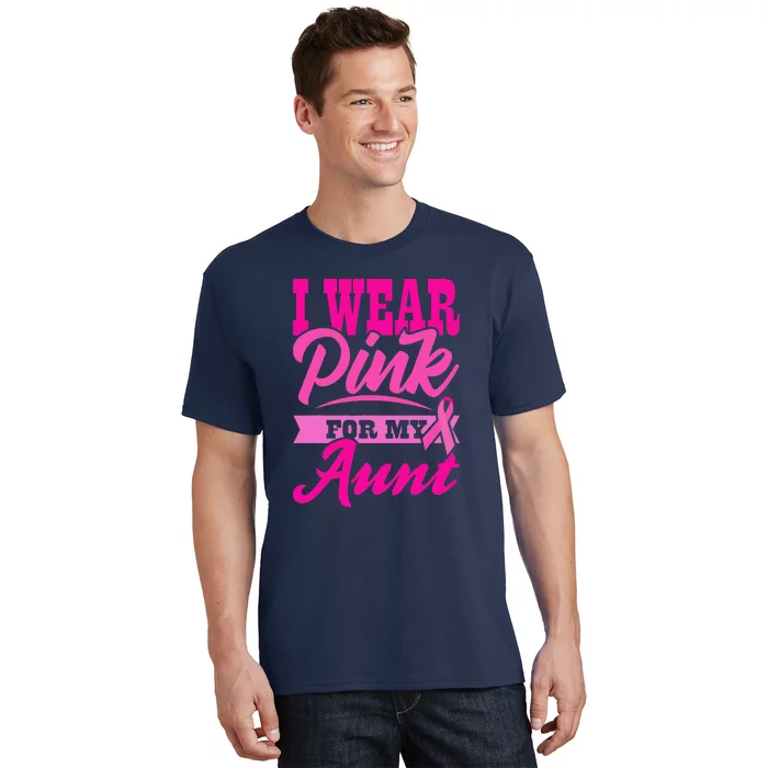 Funny I Wear Pink For MY Aunt World Cancer Day T-Shirt