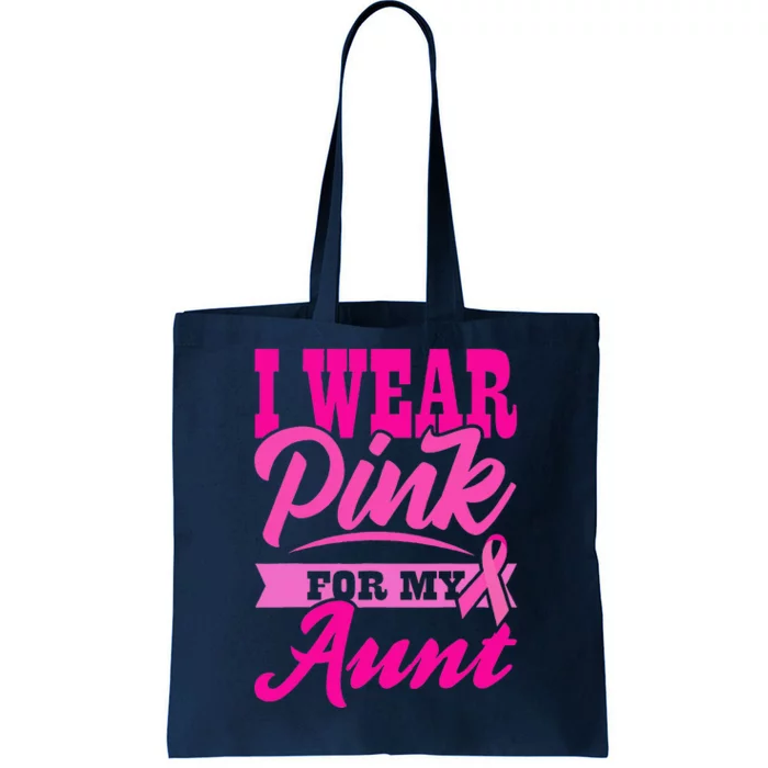 Funny I Wear Pink For MY Aunt World Cancer Day Tote Bag