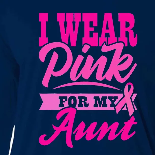 Funny I Wear Pink For MY Aunt World Cancer Day Cooling Performance Long Sleeve Crew