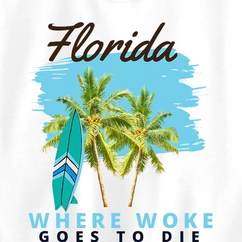 Florida Is Where Woke Goes To Die Kids Sweatshirt