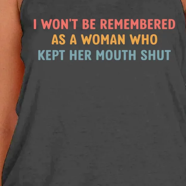 Feminist I WonT Be Remembered As A Woman Who Kept Her Mouth Shut Women's Knotted Racerback Tank