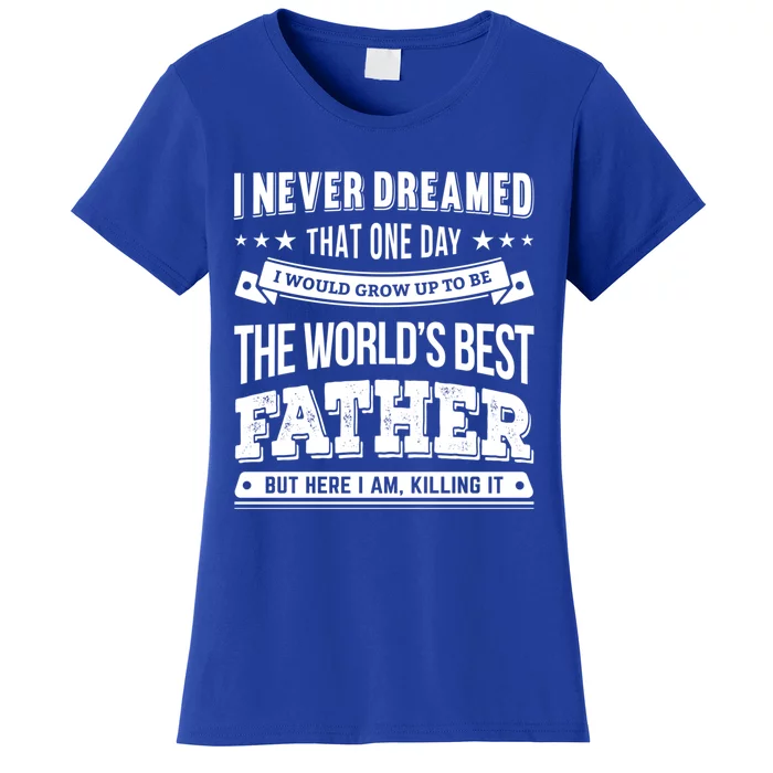 Father Idea Worlds Best Fathers Great Gift Women's T-Shirt