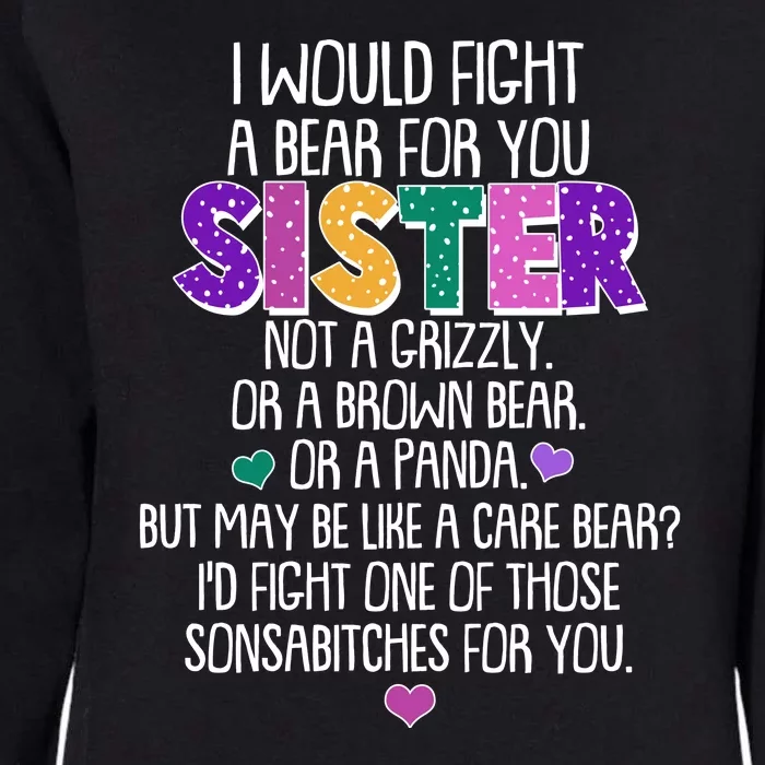 Funny I Would Fight A Bear For You Sister Womens California Wash Sweatshirt