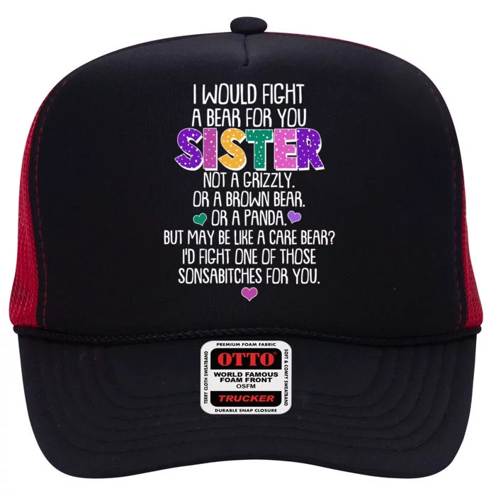 Funny I Would Fight A Bear For You Sister High Crown Mesh Trucker Hat