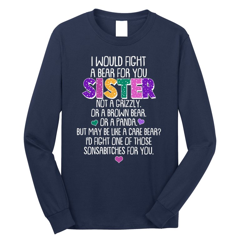 Funny I Would Fight A Bear For You Sister Long Sleeve Shirt