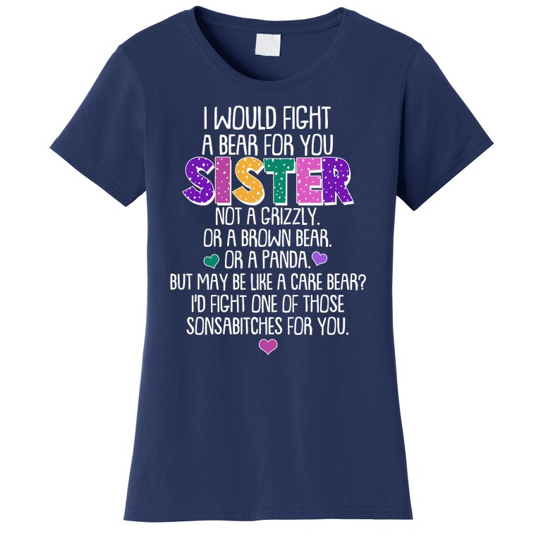 Funny I Would Fight A Bear For You Sister Women's T-Shirt