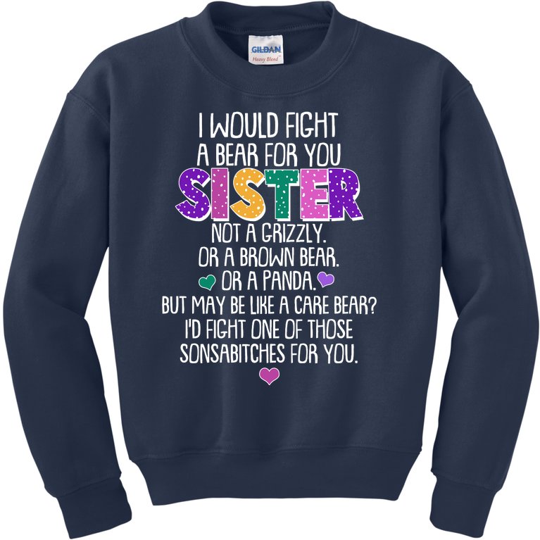 Funny I Would Fight A Bear For You Sister Kids Sweatshirt