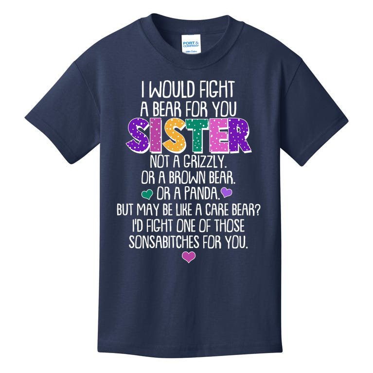 Funny I Would Fight A Bear For You Sister Kids T-Shirt
