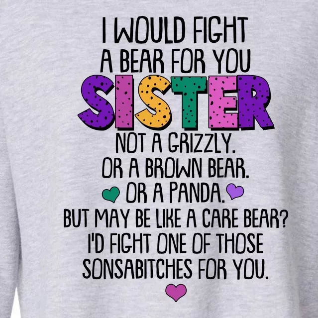 Funny I Would Fight A Bear For You Sister Cropped Pullover Crew