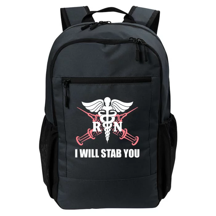 Funny I Will Stab You Rn Nurse Medical Nursing Student Humor Gift Daily Commute Backpack