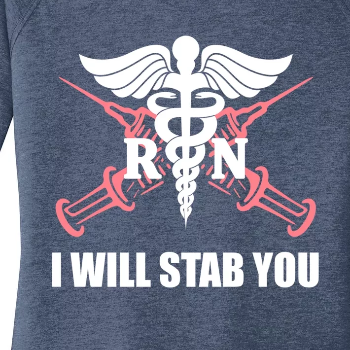 Funny I Will Stab You Rn Nurse Medical Nursing Student Humor Gift Women's Perfect Tri Tunic Long Sleeve Shirt